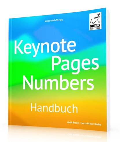 Keynote, Pages, Numbers Handbuch, Horst-Dieter Radke ; Gabi Brede - Paperback - 9783954310722