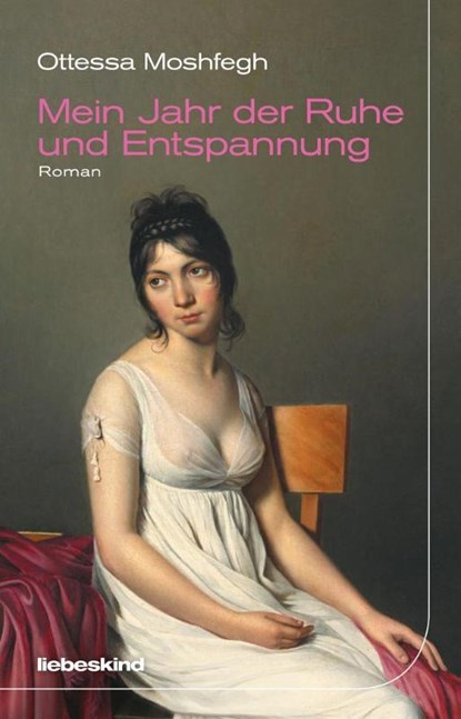 Mein Jahr der Ruhe und Entspannung, Ottessa Moshfegh - Gebonden - 9783954380923
