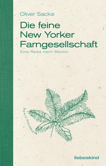 Die feine New Yorker Farngesellschaft, Oliver Sacks - Gebonden - 9783954381098