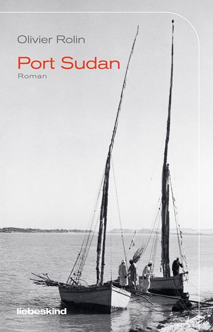 Port Sudan, Olivier Rolin - Gebonden - 9783954381357