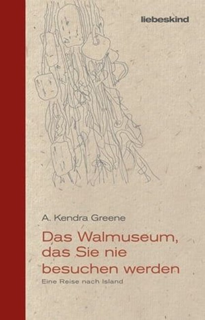 Das Walmuseum, das Sie nie besuchen werden, A. Kendra Greene - Ebook - 9783954381487