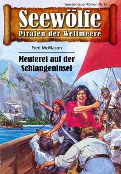 Seewölfe - Piraten der Weltmeere 64, Fred McMason - Ebook - 9783954393817