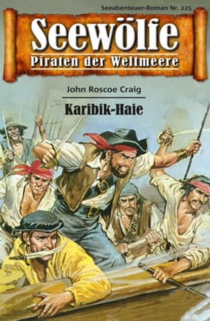Seewölfe - Piraten der Weltmeere 225, John Roscoe Craig - Ebook - 9783954395613