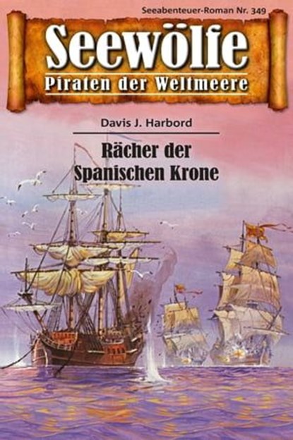 Seewölfe - Piraten der Weltmeere 349, Davis J.Harbord - Ebook - 9783954397464