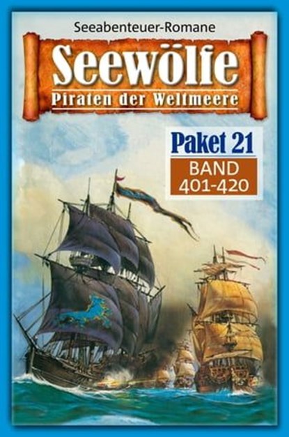 Seewölfe Paket 21, Roy Palmer ; Frank Moorfield ; Burt Frederick ; Fred McMason - Ebook - 9783954397808