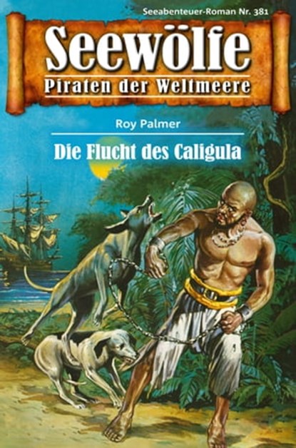 Seewölfe - Piraten der Weltmeere 381, Roy Palmer - Ebook - 9783954397891