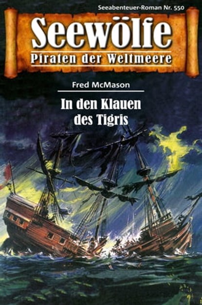 Seewölfe - Piraten der Weltmeere 550, Fred McMason - Ebook - 9783954399574