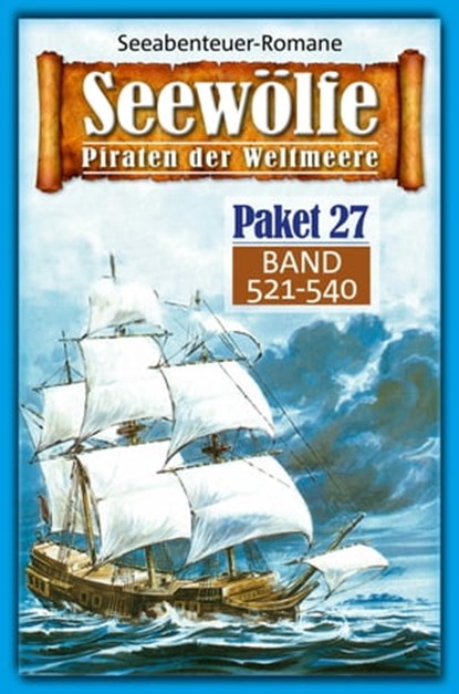 Seewölfe Paket 27, Burt Frederick ; Fred McMason ; Roy Palmer ; Davis J.Harbord ; Frank Moorfield - Ebook - 9783954399956