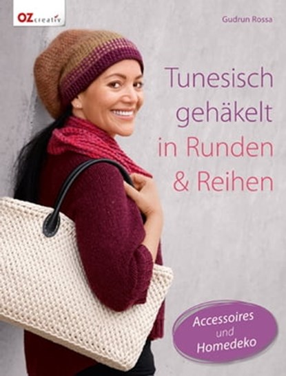 Tunesisch gehäkelt in Runden & Reihen, Gudrun Rossa - Ebook - 9783954400836