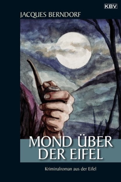Mond über der Eifel, Jacques Berndorf - Ebook - 9783954410033