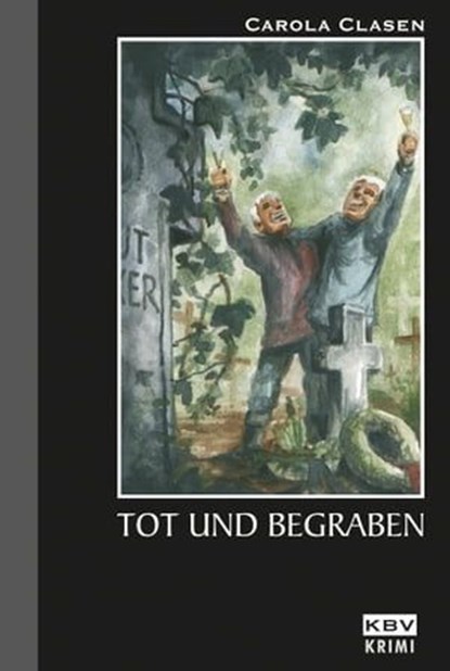 Tot und begraben, Carola Clasen - Ebook - 9783954410200