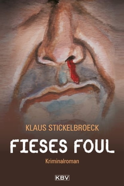Fieses Foul, Klaus Stickelbroeck - Ebook - 9783954410866