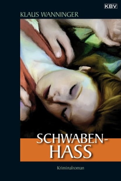 Schwaben-Hass, Klaus Wanninger - Ebook - 9783954410927
