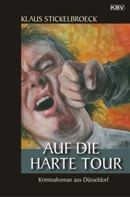 Auf die harte Tour, Klaus Stickelbroeck - Ebook - 9783954411108