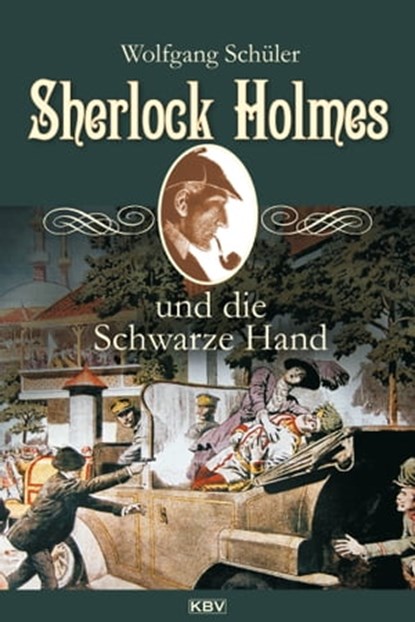 Sherlock Holmes und die Schwarze Hand, Wolfgang Schüler - Ebook - 9783954411733
