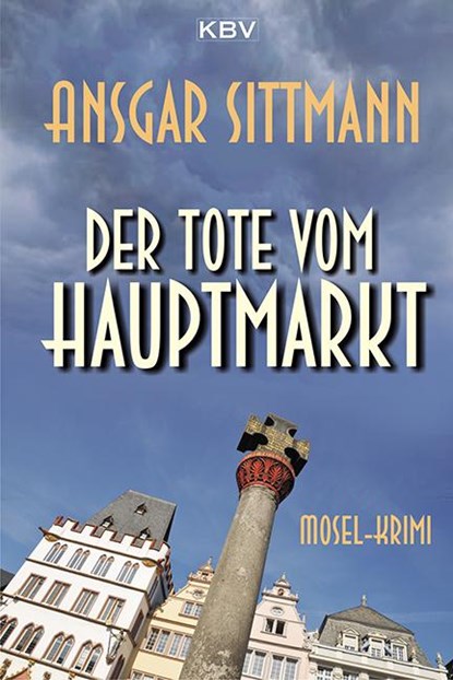 Der Tote vom Hauptmarkt, Ansgar Sittmann - Paperback - 9783954412334