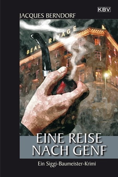 Eine Reise nach Genf, Jacques Berndorf - Ebook - 9783954412792