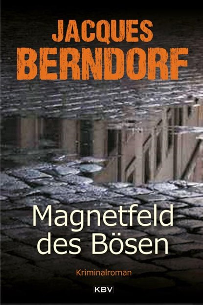 Magnetfeld des Bösen, Jacques Berndorf - Paperback - 9783954412891