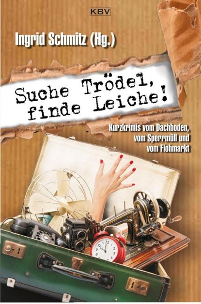 Suche Trödel, finde Leiche!, Ingrid Schmitz - Paperback - 9783954412952