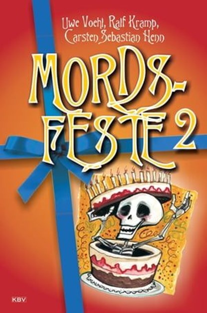 Mords-Feste Band 2, Uwe Voehl ; Ralf Kramp ; Carsten Sebastian Henn - Ebook - 9783954413805