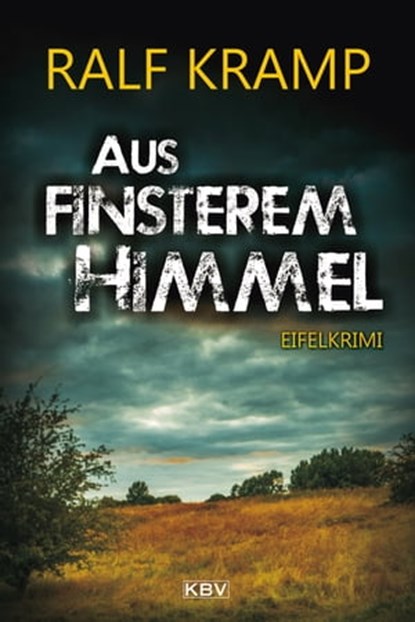 Aus finsterem Himmel, Ralf Kramp - Ebook - 9783954414260
