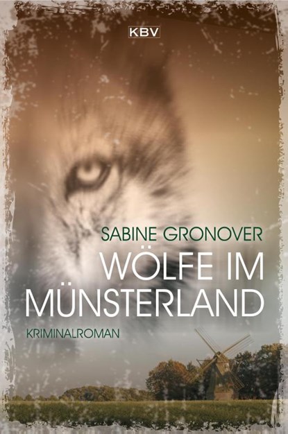 Wölfe im Münsterland, Sabine Gronover - Paperback - 9783954414307