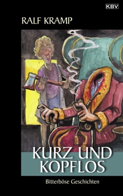 Kurz und kopflos, Ralf Kramp - Ebook - 9783954414932