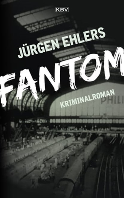 Fantom, Jürgen Ehlers - Ebook - 9783954415717