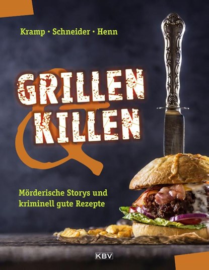 Grillen & Killen, Carsten Sebastian Henn ; Ralf Kramp ; Ira Schneider - Paperback - 9783954416066