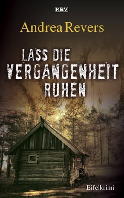 Lass die Vergangenheit ruhen, Andrea Revers - Ebook - 9783954416707