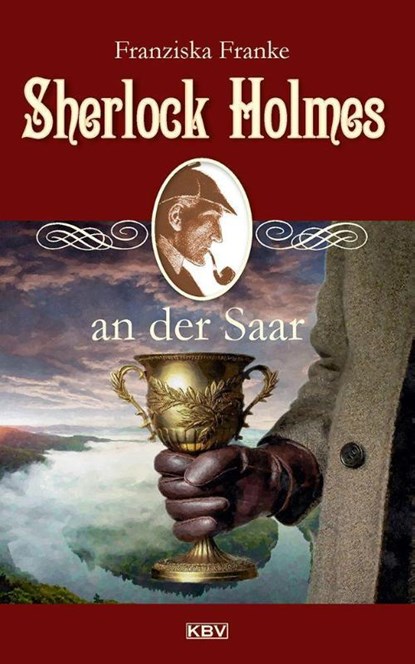 Sherlock Holmes an der Saar, Franziska Franke - Paperback - 9783954416769