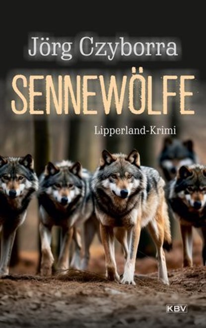 Sennewölfe, Jörg Czyborra - Ebook - 9783954417100