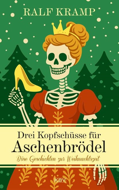 Drei Kopfschüsse für Aschenbrödel, Ralf Kramp - Paperback - 9783954417421