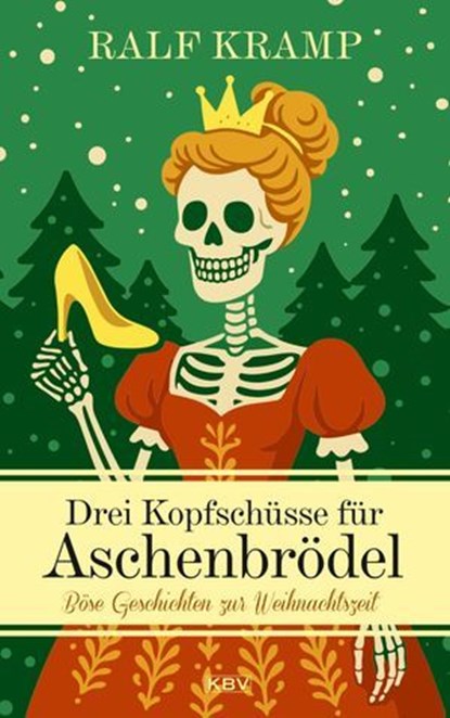 Drei Kopfschüsse für Aschenbrödel, Ralf Kramp - Ebook - 9783954417537