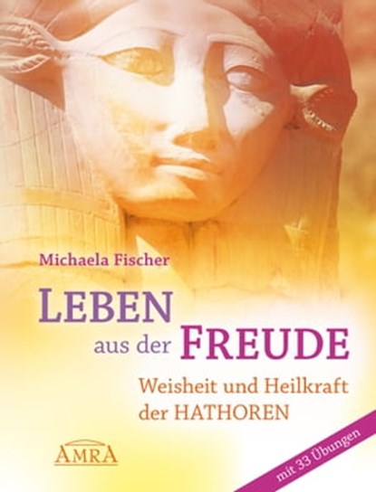 Leben aus der Freude, Michaela Fischer - Ebook - 9783954470457