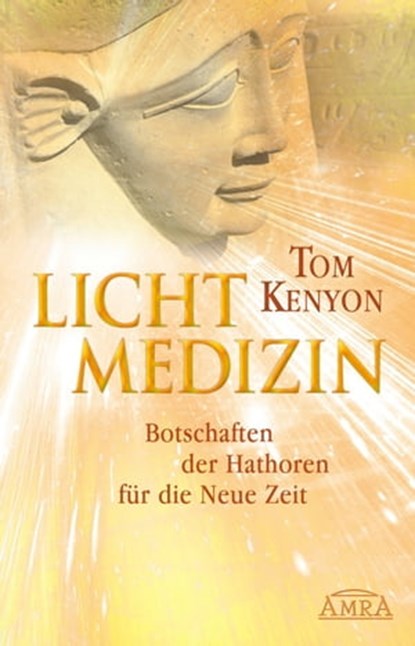 Lichtmedizin, Tom Kenyon - Ebook - 9783954470570