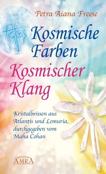 Kosmische Farben, kosmischer Klang, Petra Aiana Freese - Ebook - 9783954470914