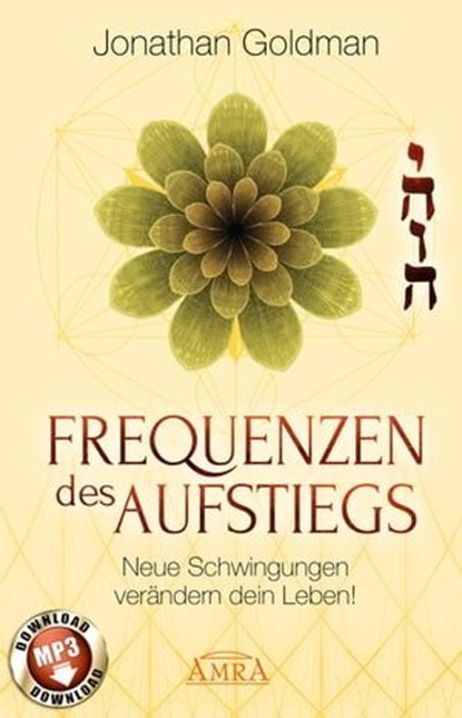 Frequenzen des Aufstiegs (mit Klangmeditationen), Jonathan Goldman - Ebook - 9783954471027