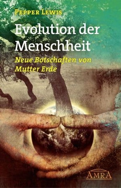 GAIA - Evolution der Menschheit, Pepper Lewis - Ebook - 9783954471188