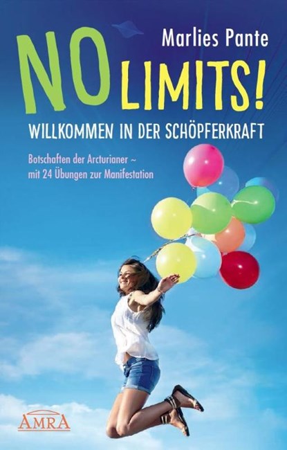 NO LIMITS! Willkommen in der Schöpferkraft, Marlies Pante - Gebonden - 9783954472185