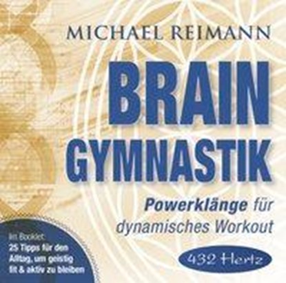 Brain Gymnastik [432 Hertz], Michael Reimann - AVM - 9783954472505