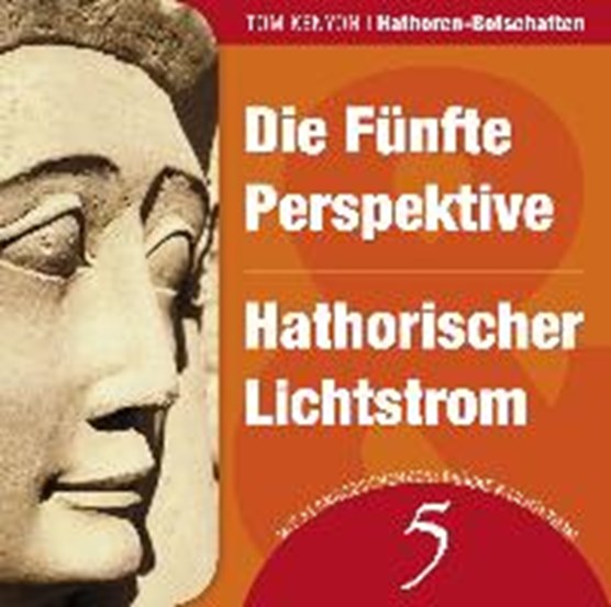 Kenyon, T: Fünfte Perspektive & Hathorischer Lichtstrom/CD