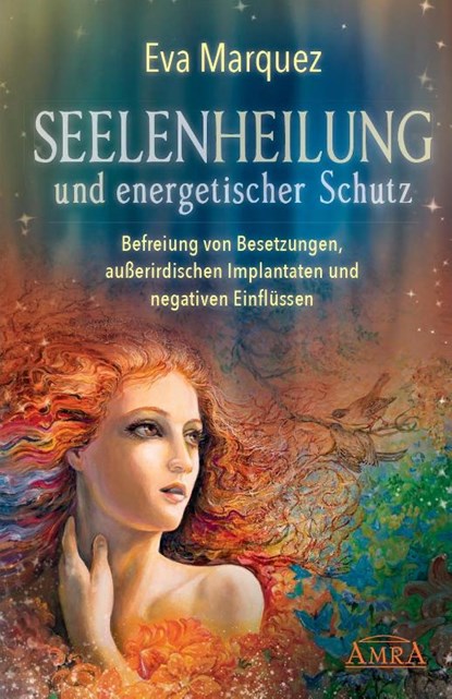 Seelenheilung und energetischer Schutz, Eva Marquez - Paperback - 9783954473526