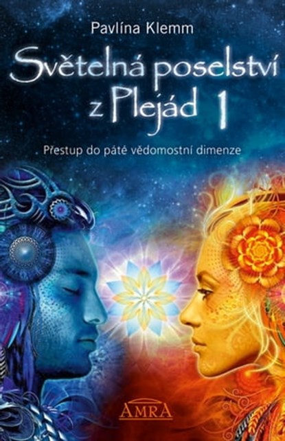 Světelná poselství z Plejád 1, Pavlína Klemm - Ebook - 9783954473656