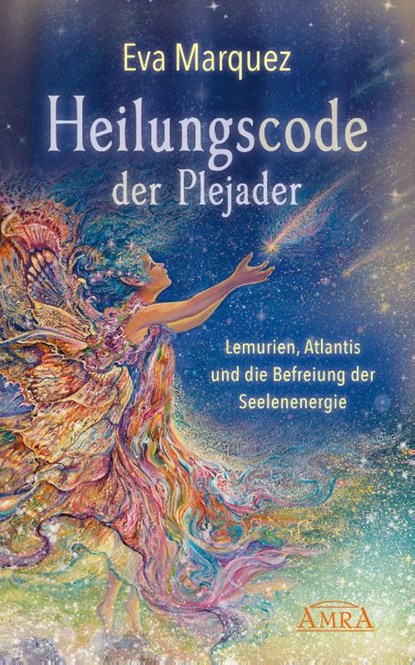 Heilungscode der Plejader Band 1, Eva Marquez - Gebonden - 9783954473823