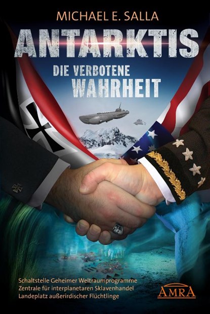 ANTARKTIS - DIE VERBOTENE WAHRHEIT, Michael E. Salla - Gebonden - 9783954473953