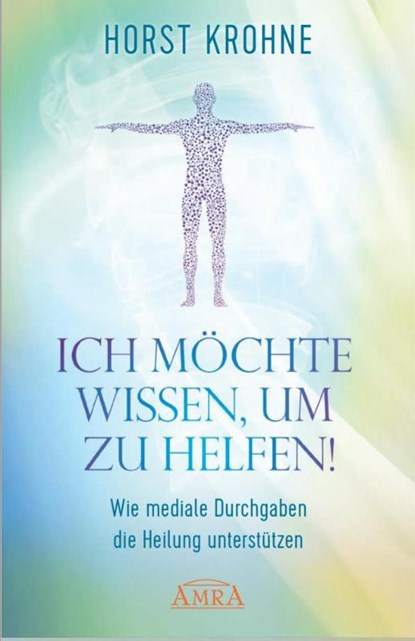 Ich möchte wissen, um zu helfen!, Horst Krohne - Gebonden - 9783954474424