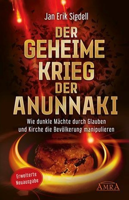 DER GEHEIME KRIEG DER ANUNNAKI [Erweiterte Neuausgabe], Jan Erik Sigdell - Ebook - 9783954477203