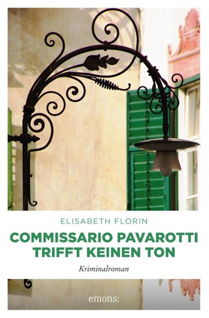Commissario Pavarotti trifft keinen Ton, Elisabeth Florin - Paperback - 9783954511228