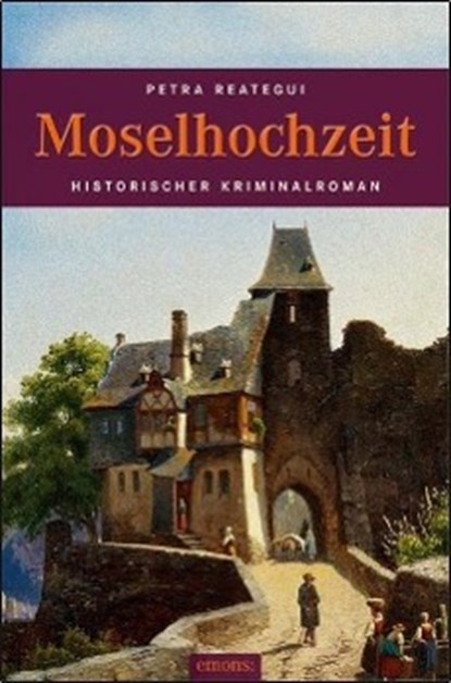 Moselhochzeit, Petra Reategui - Paperback - 9783954511815